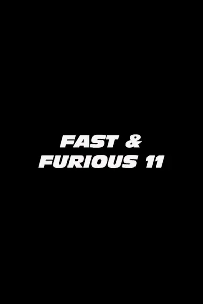 Fast and Furious 11 temporäres Poster