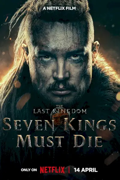 Plakat filmu Ostatnie królestwo Siedmiu królów musi umrzeć