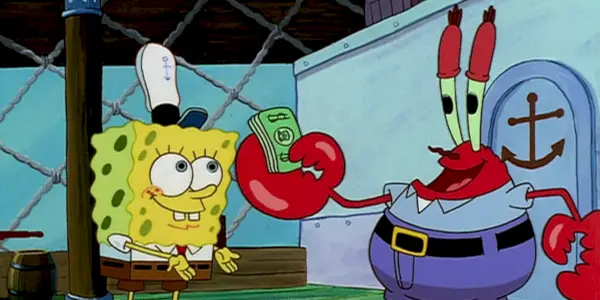 Pán Krabs dáva SpongeBobovi peniaze v prvej epizóde SpongeBob SquarePants.